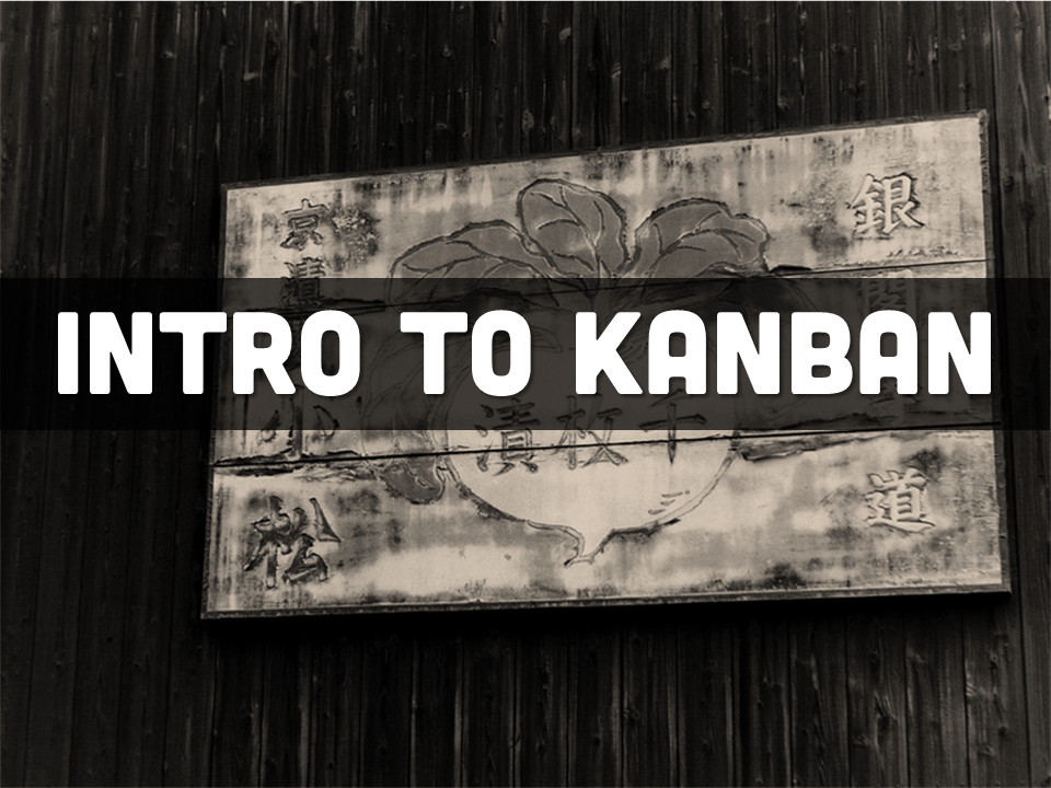 What is Kanban?