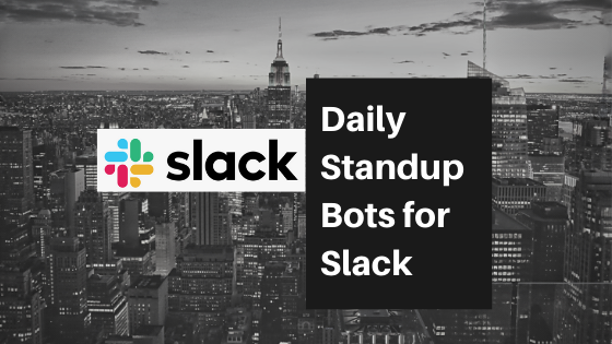 Awesome Daily Standup Tools for Slack